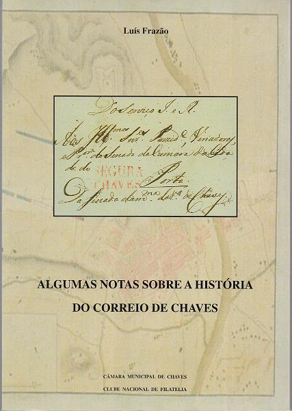 0242.jpg -     Lote:    242      J. M. Castanheira da Silveira             Descrição:         Algumas notas sobre a História do Correio de Chaves de Luís Frazão.        Livro       Valor Base:     &euro; 12,00     Valor Venda:     &euro;      
