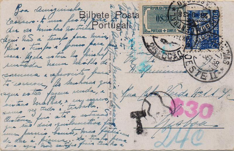 0522.jpg -     Lote:    522                   Descrição:         Porteado. 1932/33 &mdash; Tipo Etiqueta. Postal ilustrado circulado pela Ambulância Oeste II (22.09.38) para Lisboa, com selo CE570. Por se ter utilizado espaços não destinados à correspondência foi considerado como carta e porteado com o dobro do porte em falta com selo de 0$30 CE POR48. Marca batida a vermelho "$30".        PI       Valor Base:     &euro; 20,00     Valor Venda:     &euro;      