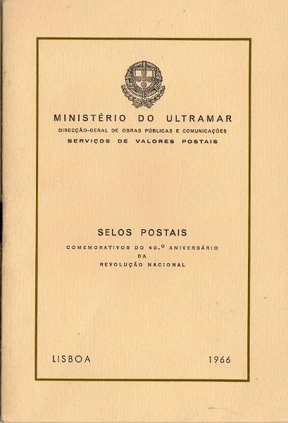 3015.jpg -     Lote:    3015      Lotes pelo Correio              Descrição:         Ultramar * 1966 &mdash; 40.º Aniversário da Revolução Nacional. Brochura com os sete selos emitidos para todas as colónias portuguesas.        Livro       Valor Base:     &euro; 10,00     Valor Venda:     &euro;      