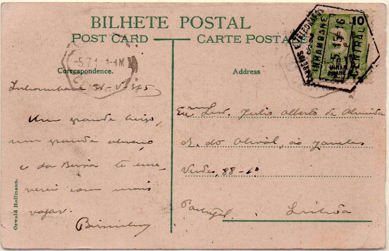 3180.jpg -     Lote:    3180      Lotes pelo Correio              Descrição:         1903 &mdash; D. Carlos I Mouchon. CE17, 10 reis em postal ilustrado circulado de Inhambane (31.05.15) para Lisboa (05.07.15).        PI       Valor Base:     &euro; 10,00     Valor Venda:     &euro;      