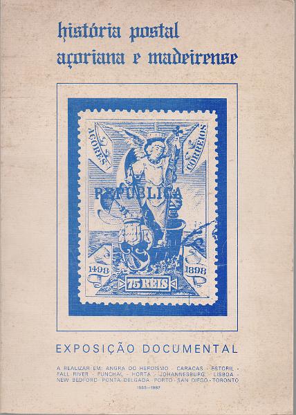 3447.jpg -     Lote:    3447      Lotes pelo Correio              Descrição:         História Postal Açoriana e madeirense. Exposição documental.        Livro       Valor Base:     &euro; 5,00     Valor Venda:     &euro;      