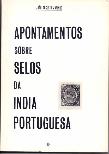 0046.jpg -     Lote:    46      Biblioteca de Castanheira da Silveira      Lotes Especiais       Descrição:         Apontamentos sobre selos da Índia Portuguesa de João Augusto Marinho. Lisboa, 1964.        Livro       Valor Base:     &euro; 15,00     Valor Venda:     &euro; 15,00     
