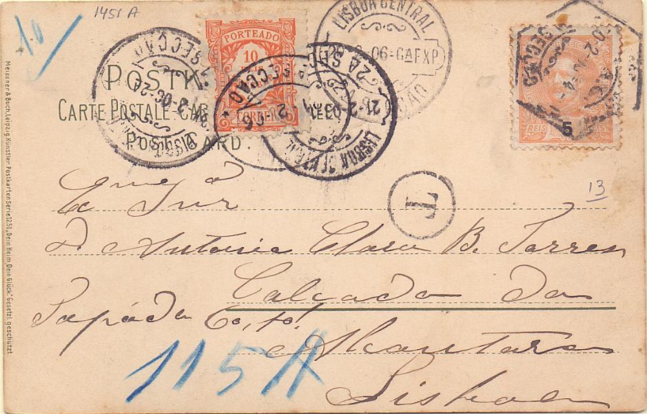 0336.jpg -     Lote:    336            Portugal       Descrição:         Porteado. 1904 &mdash; Emissão Regular. Valor em reis. Postal ilustrado circulado em Lisboa (20.02.06) com selo de 5 reis D. Carlos I Mouchon, CE127. Não considerado como impresso, mas sim com bilhete postal foi porteado no dobro do porte em falta com selo de 10 reis CE POR8.        PI       Valor Base:     &euro; 20,00     Valor Venda:     Retirado     