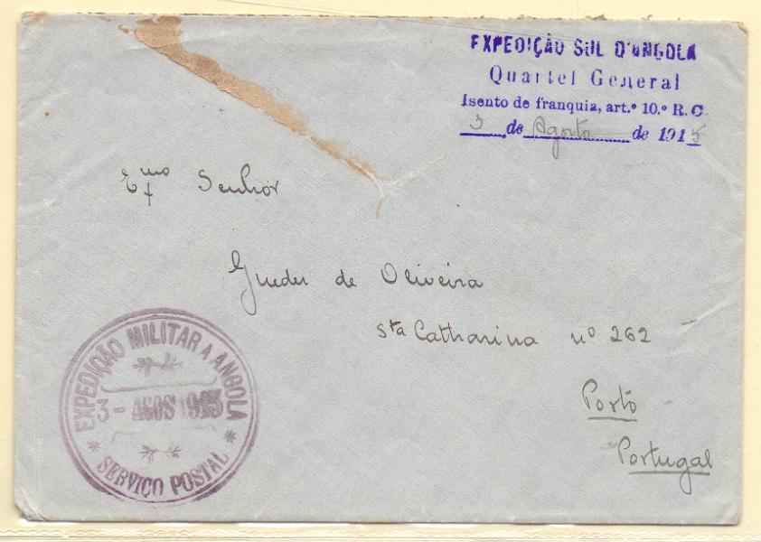 0494.jpg -     Lote:    494            1.ª Guerra Mundial       Descrição:         1914/19 &mdash; 1.ª Guerra Mundial Expedição Militar a Angola. Sobrescrito circulado isento de franquia da base Marítima em Moçamedes (03.08.15) para o Porto. Carimbos batidos a violeta "EXPEDIÇÃO SUL D'ANGOLA / QUARTEL GENERAL / ISENTO DE FRANQUIA, ART.º 10.º R. C. / 3 DE AGOSTO DE 1915" + COMANDO SUPERIOR / DAS / FORLAS EM OPERAÇÕES / EM / ANGOLA / QUARTEL GENERAL".        Carta       Valor Base:     &euro; 50,00     Valor Venda:     Retirado     