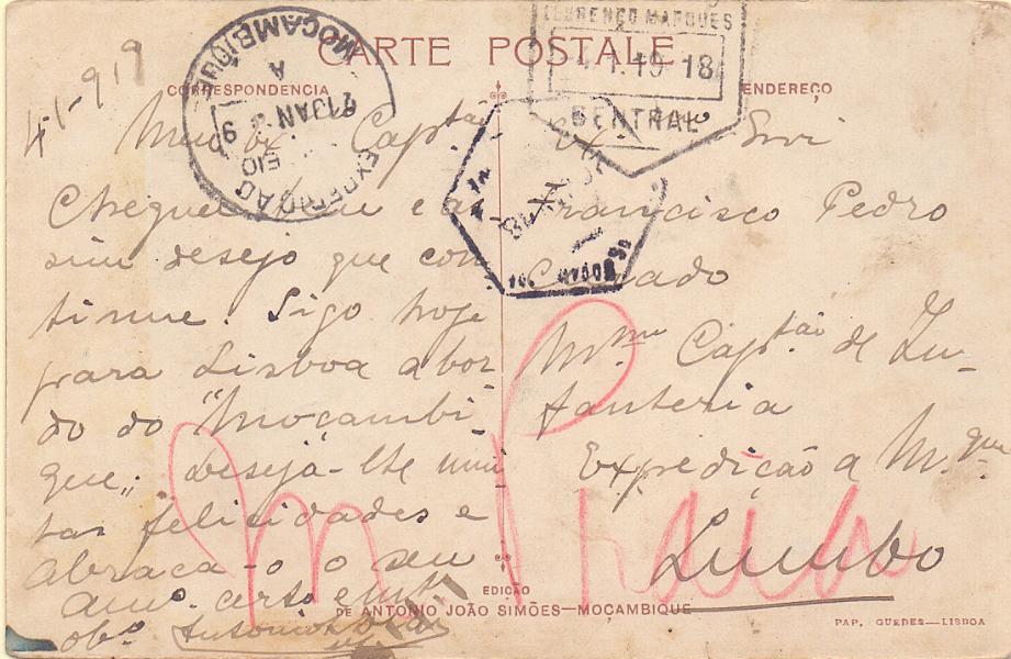 0500.jpg -     Lote:    500            1.ª Guerra Mundial       Descrição:         1914/19 &mdash; 1.ª Guerra Mundial. Expedição Militar a Moçambique. Postal ilustrado circulado de L. Marques (04.01.19) para o Lumbo, isento de franquia. Carimbo batido a preto "EXPEDIÇÃO A MOÇAMBIQUE / CORREIO / 21 JAN 919". Rara circulação interna.        PI       Valor Base:     &euro; 20,00     Valor Venda:     &euro; 20,00     