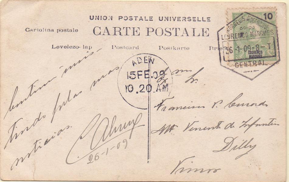 1299.jpg -     Lote:    1299            Lourenço Marques       Descrição:         1898/1901 &mdash; D. Carlos I Mouchon. CE34, 10 reis em postal ilustrado circulado de L. Marques (26.01.09) para Dili / Timor, via Aden (15.02.09). Rara circulação.        PI       Valor Base:     &euro; 20,00     Valor Venda:     &euro; 80,00     