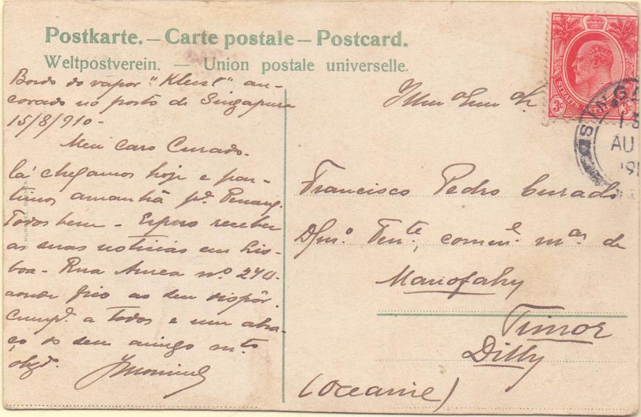1410.jpg -     Lote:    1410            Timor       Descrição:         Timor. Incoming Mail. Postal ilustrado lançado a bordo do vapor "Klente" com selo obliterado em Singapura (15.08.10) com destino a Dili. R.        PI       Valor Base:     &euro; 15,00     Valor Venda:     Retirado     