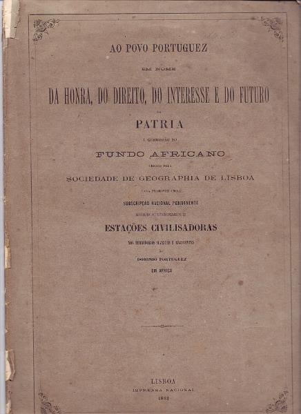 1625.jpg -     Lote:    1625                   Descrição:         "Subscrição nacional permanente destinada ao estabelecimento de estações civilizadoras aos territórios sujeitos e adjacentes ao domínio português em África" (Mapa cor cor-de-rosa), da Sociedade de Geografia de Lisboa, 1881.        Livro       Valor Base:     &euro; 25,00     Valor Venda:     Retirado     