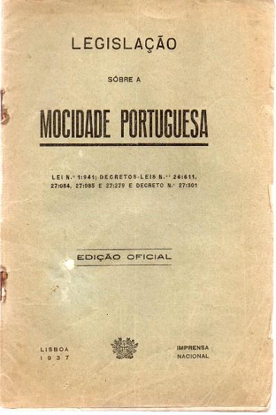 1626.jpg -     Lote:    1626                   Descrição:         Legislação sobre a Mocidade Portuguesa. Edição Oficial. 1937.        Livro       Valor Base:     &euro; 15,00     Valor Venda:     Retirado     