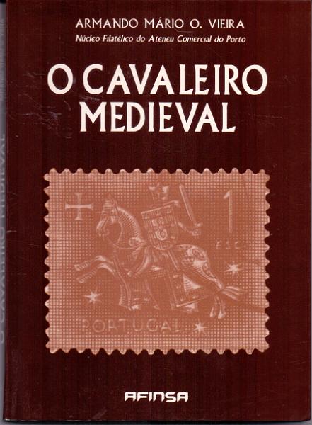 2576.jpg -     Lote:    2576      Lotes pelo Correio             Descrição:         O Cavaleiro Medieval, de Armando Vieira. Edição Afinsa.        Livro       Valor Base:     &euro; 5,00     Valor Venda:     Retirado     