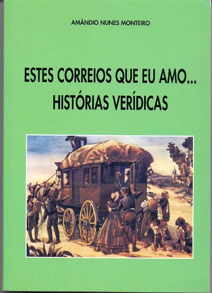 2587.jpg -     Lote:    2587      Lotes pelo Correio             Descrição:         Estes Correios que eu amo.... Histórias verídicas. De Amândio Nunes Monteiro. Edição de 1999.        Livro       Valor Base:     &euro; 8,00     Valor Venda:     Retirado     