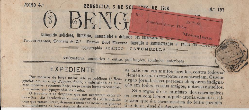 304.jpg -     Lote:    304            Angola       Descrição:         1898/1901 &mdash; D. Carlos I, Mouchon. MF38, 2 &frac12; reis cinzento, papel liso, denteado 11 Ÿ em jornal "O BENGUELLA" datado de 3 de Setembro de 1910, circulado de Benguela (11.09.10) para Messejana, para pagar o porte simples para jornais com o peso até 50g. Tabela publicada no Boletim Oficial de Angola nº 10 de 07.03.1903. Exemplar muito raro, bem conservado, sem defeitos nem reparações. Único exemplar conhecido.         JRN       Valor Base:     &euro; 150,00     Valor Venda:     &euro;      