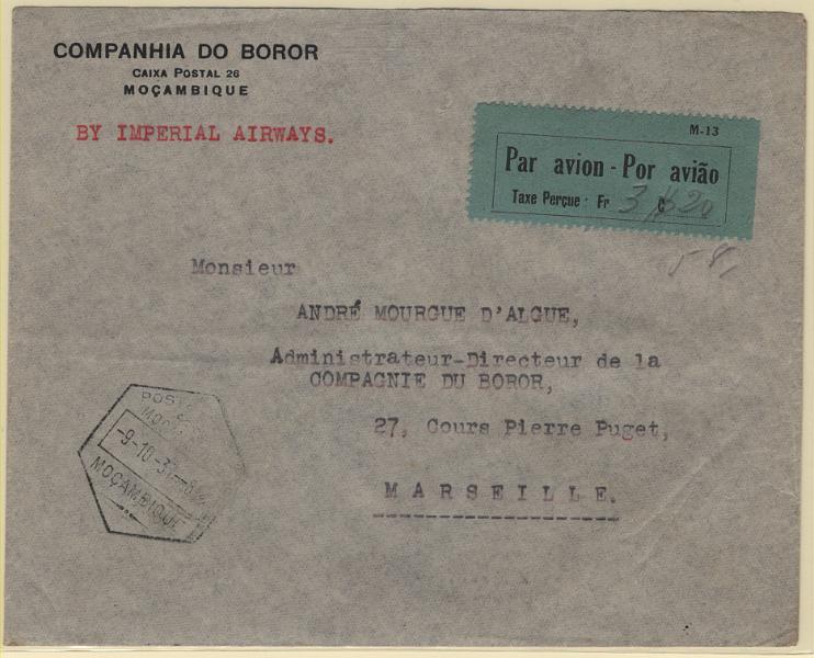 537.jpg -     Lote:    537            Moçambique       Descrição:         1937 &mdash; Sobretaxa do Correio Aéreo. Legenda "Taxe perçue". Sobrescrito circulado por via aérea de Moçambique (09.10.37) para Marselha (16.10.37) pela Imperial Airways, com etiqueta M/13, MF SCA5, com o porte manuscrito de 3$20 para pagar o porte simples para cartas com o peso de 5g remetidas para França. Exemplar bem conservado sem defeitos nem reparações.         Carta       Valor Base:     &euro; 30,00     Valor Venda:     &euro;      