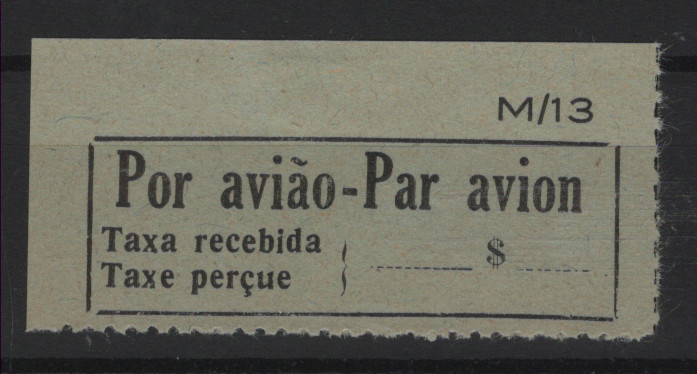 538.jpg -     Lote:    538            Moçambique       Descrição:         1937 &mdash; Sobretaxa do Correio Aéreo. Legenda "Taxa recebida / Taxe perçue". MF SCA5b, preto e azul claro, com variante "M/13" maior e "avião-Par" em vez de "avião &mdash; Par", e com traços em vez de pontos no espaço para ser inscrita a sobretaxa. Exemplar canto de folha, com boa cor, sem defeitos nem reparações. Certificado de peritagem de Leilões P. Dias, Lda. NÃO CATALOGADA.         *       Valor Base:     &euro; 75,00     Valor Venda:     &euro;      