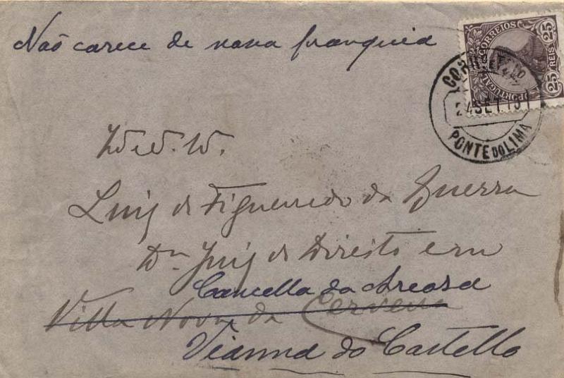 2247.jpg -     Lote:    2247      Lotes pelo Correio       Portugal       Descrição:         1910 &mdash; D. Manuel II. Sobrescrito circulado de Ponte de Lima (24.09.10) para Vila Nova da Cerveira (25.09.10) e reendereçada para Viana do Castelo (25.09.10), com selo de 25 reis castanho CE161. Inscrição manuscrita "Não carece de nova franquia".         Carta       Valor Base:     &euro; 5,00     Valor Venda:     &euro; 5,00     
