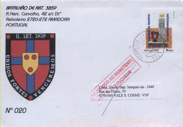 2290.jpg -     Lote:    2290      Lotes pelo Correio       Portugal       Descrição:         2009 &mdash; Selos personalizados. 35.ª Confraternização do Batalhão de Artilharia 3859. Selo personalizado, circulado em carta registada da Reboleira (14.09.2099) para Vale de S. Cosme, e devolvido ao remetente.        Carta       Valor Base:     &euro; 4,00     Valor Venda:     Retirado     