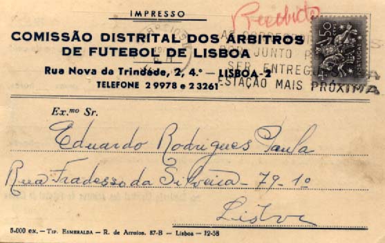 2322.jpg -     Lote:    2322      Lotes pelo Correio              Descrição:         Cartas publicitárias. Comissão Distrital dos Árbitros de Futebol de Lisboa. Postal ilustrado, circulado com selo de $50 tipo Cavaleiro Medieval.        PI       Valor Base:     &euro; 3,00     Valor Venda:     Retirado     