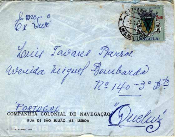 2331.jpg -     Lote:    2331      Lotes pelo Correio              Descrição:         Cartas Publicitárias. Companhia Colonial de Navegação. Sobrescrito circulado de Luanda * Gare Marítima (09.11.64) para Queluz, com selos de 2$50 &mdash; Escudos de Armas de Angola. CE467.        Carta       Valor Base:     &euro; 5,00     Valor Venda:     Retirado     