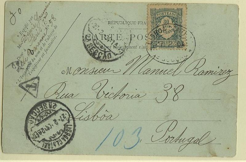 2378.jpg -     Lote:    2378      Lotes pelo Correio              Descrição:         1904 &mdash; Porteado. Emissão Regular. Valor em reis. Postal ilustrado circulado de França, com o selo colado na frente, porteado à chegada a Lisboa (27.02.04) com selo de 30 reis verde, CE POR10.        PI       Valor Base:     &euro; 6,00     Valor Venda:     Retirado     