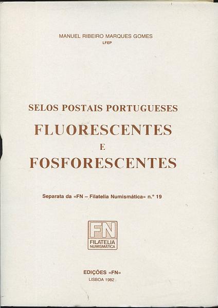 3045.jpg -     Lote:    3045      Lotes pelo Correio              Descrição:         Selos Postais Portugueses Fluorescentes e Fosforescentes de Manuel Ribeiro Marques Gomes. FN 1982.        Livro       Valor Base:     &euro; 3,00     Valor Venda:     &euro; 6,00     