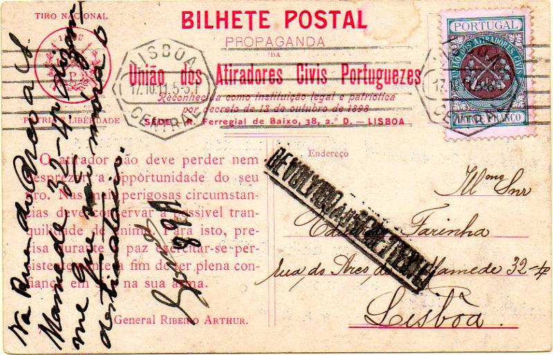 0417.jpg -     Lote:    417            Portugal       Descrição:         1910 &mdash; Porte Franco. União dos Atiradores Civis Portugueses. CE UACP12, verde e castanho s/ rosa em postal ilustrado da UACP, circulado em Lisboa (17.10.11) e devolvido ao remetente. MB e MR.        PI       Valor Base:     &euro; 150,00     Valor Venda:     &euro; 220,00     
