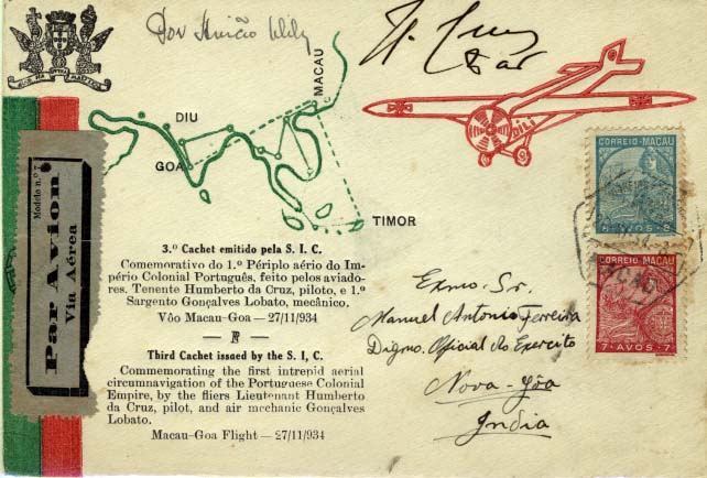0728.jpg -     Lote:    728            Correio aéreo       Descrição:         1934/1&frac12;7 - Carta de Macau para a Onda Portuguesa transportada no avião Dili no voo de retorno a Portugal. O Díli foi tripulado pelo Tenente Humberto da Cruz acompanhado pelo mecânico Sargento Lobato. Carta certificada com a assinatura do Piloto Humberto da Cruz. Carimbo de chegada a Nova Goa central 1 /DEZ/34.        Aéreo       Valor Base:     &euro; 500,00     Valor Venda:     Retirado     