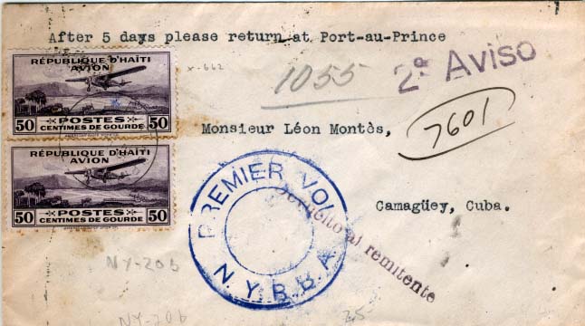 0761.jpg -     Lote:    761            Correio aéreo       Descrição:         1930/FEV/25 - Carta do Haiti para a cidade cubana de Camaguey CUBA, e devolvido ao remetente. 1º voo da N.Y.R.B.A   Carimbo comemorativo circulado  1º voo 2º aviso de devolvido ao remetente . Carimbos no verso de: Haiti 25/3/1930, Port au Prince 25/2/1930, Correos de CAMAGUEY-CUBA 27/2/1930.        Aéreo       Valor Base:     &euro; 20,00     Valor Venda:     &euro; 32,00     