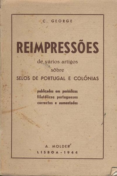 1937.jpg -     Lote:    1937                   Descrição:         Reimpressões de vários artigos sobre selos de Portugal e Colónias de Carlos George, editado por A. Molder em 1944.        Livro       Valor Base:     &euro; 30,00     Valor Venda:     &euro; 30,00     