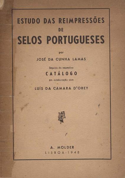 1938.jpg -     Lote:    1938                   Descrição:         Estudo da Reimpressões dos Selos Portuguese por José da Cunha Lamas. Edição Molder em 1948. Um volume brochado.        Livro       Valor Base:     &euro; 25,00     Valor Venda:     &euro; 46,00     