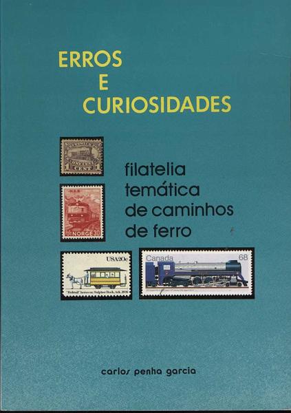 1946.jpg -     Lote:    1946                   Descrição:         Erros e Curiosidades. Filatelia temática dos Caminhos de Ferro de Carlos Penha Garcia. Um volume. BC.        Livro       Valor Base:     &euro; 10,00     Valor Venda:     Retirado     