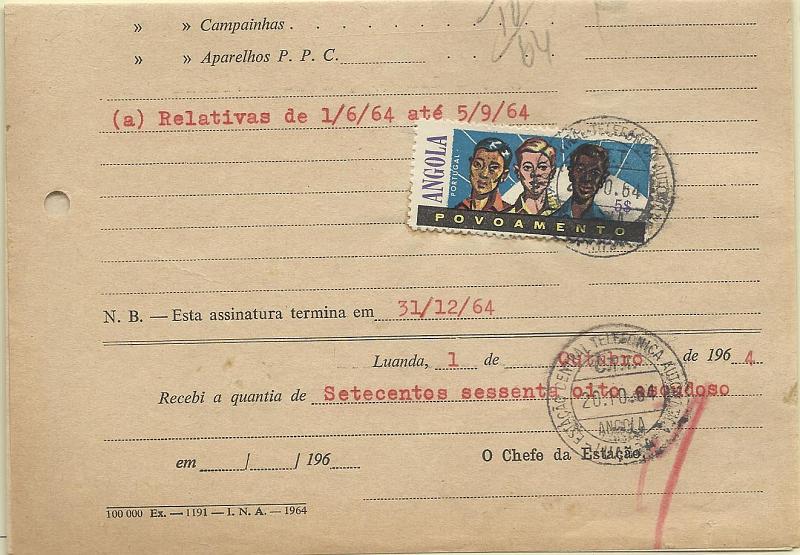 0646.jpg -     Lote:    646            Fiscais        Descrição:         Fiscais. 1962 &mdash; Povoamento. Recibo da Estação Central Telefónica de Luanda, datado de 01.10.1964) selado com selo de 5$00. MB e R.        IMP       Valor Base:     &euro; 15,00     Valor Venda:     Retirado     