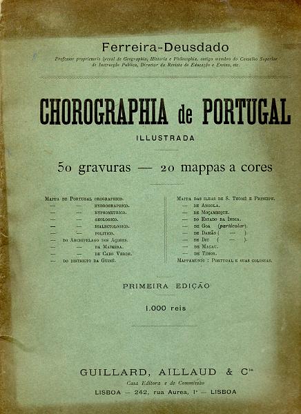 1701.jpg -     Lote:    1701                   Descrição:         "Chorographia de Portugal", de Ferreira &mdash; Deusdado, com 50 gravuras e 20 mapas a cores de Portugal, Ilhas e Ultramar. 1.ª Edição. Lisboa 1893.        Livro       Valor Base:     &euro; 65,00     Valor Venda:     &euro; 120,00     