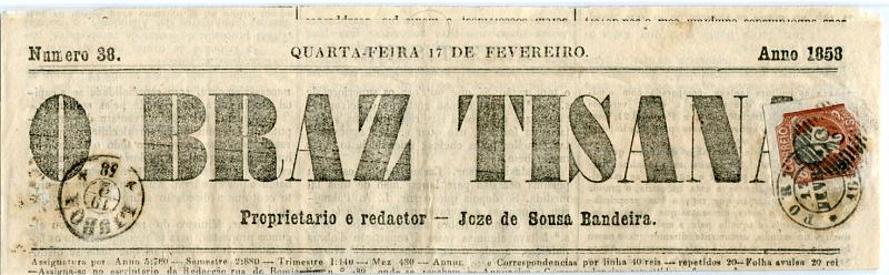 0341.jpg -     Lote:    341            Portugal        Descrição:         1856/58 &mdash; D. Pedro V. Cabelos anelados. Jornal "O Braz Tisana" de 17.02.58, circulado do Porto (17.02.58) para Lisboa (19.02.58) com selo de 5 reis castanho CE10. MB e MR         JRN       Valor Base:     &euro; 400,00     Valor Venda:     &euro; 400,00       