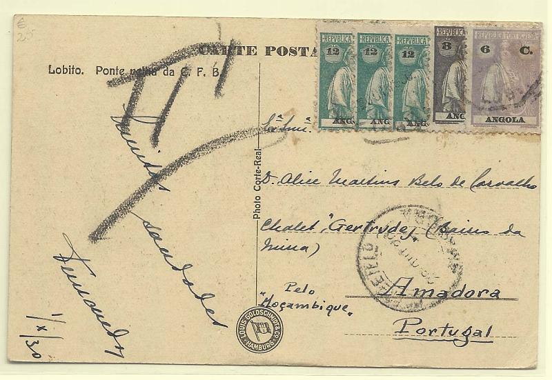 0193.jpg -     Lote:    193            Angola       Descrição:         1914/26 &mdash; Ceres. Postal ilustrado circulado do Lobito (01.10.30) para a Amadora (28.10.30) com selo de 8c CE150, 6c CE203 e 3x12c CE213, perfazendo o porte de 50c. Período de inflação em Angola. Marcado com "T" por suposta infracção devida pela sobreposição dos selos, não foi porém cobrado porteado.        PI       Valor Base:     &euro; 25,00     Valor Venda:     Retirado     