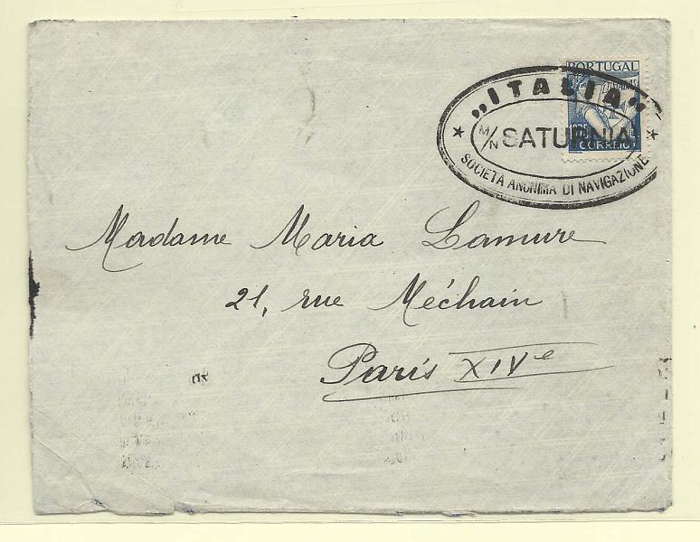 0636.jpg -     Lote:    636      Correio Marítimo      Portugal       Descrição:         Correio Marítimo. Marcas de paquetes italianos. 1931 &mdash; Lusíadas. Sobrescrito com selo de 1$25 CE527, lançado a bordo do paquete Saturnia para Paris com trânsito por Lisboa (22.08.38). Carimbo batido a preto "ITALIA / M/N SATURNIA / SOCIETA ANONIMA DI NAVIGAZIONE"        Carta       Valor Base:     &euro; 100,00     Valor Venda:     Retirado     