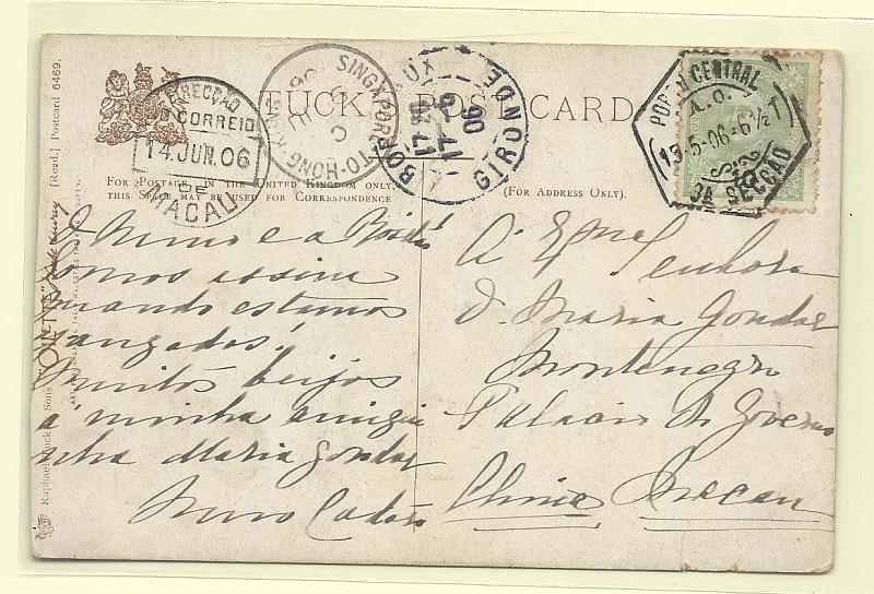 0643.jpg -     Lote:    643      Correio Marítimo      Portugal       Descrição:         Correio marítimo. 1895 &mdash; D. Carlos I tipo Mouchon. CE128, 10 reis em postal circulado de lisboa (13.05.06) para Macau (14.06.06). Marca MARÍTIMA batida a preto "SINGAPORE TO HONG KONG". B e MR.         PI       Valor Base:     &euro; 50,00     Valor Venda:     Retirado     