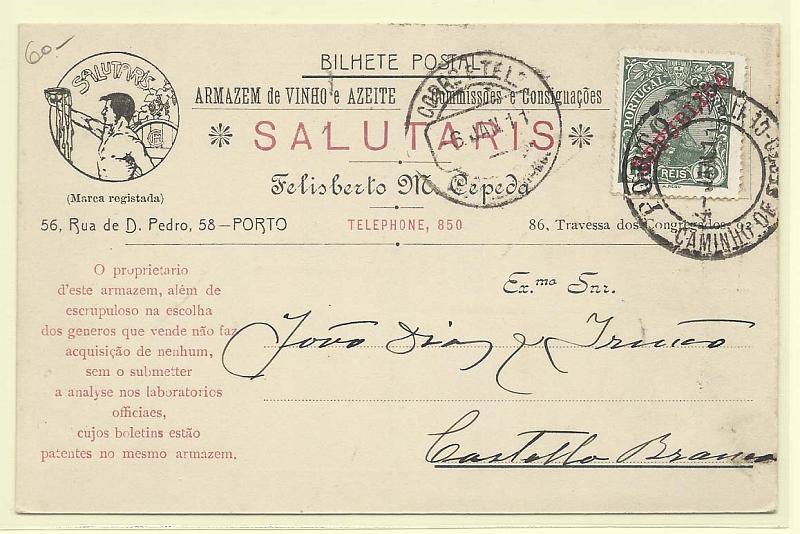 0650.jpg -     Lote:    650      Correio Ferroviário      Portugal        Descrição:         Correio ferroviário. Marcas de dia * duplo círculo. Postal ilustrado circulado do Porto (04.01.11) para Castelo Branco (06.01.11) com selo de 10 reis D. Manuel II com sobrecarga REPUBLICA CE172. Carimbo batido a preto "PORTO / CAMINHOS DE FERRO &mdash; CENTRAL".        PI       Valor Base:     &euro; 10,00     Valor Venda:     Retirado     