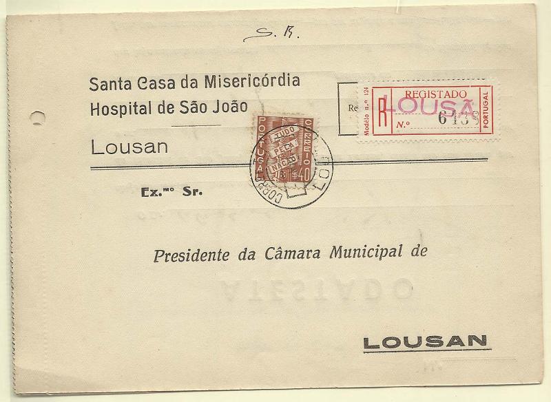 0690.jpg -     Lote:    690            Isentos de franquia       Descrição:         Isentos de franquia. Santa Casa da Misericórdia / Hospital de São João. Atestado médico circulado registado da Lousã (08.05.39). Isento de porte ordinário, pagou o prémio de registo de $40 com selo tipo Tudo pela Nação CE571.        Carta       Valor Base:     &euro; 10,00     Valor Venda:     Retirado     