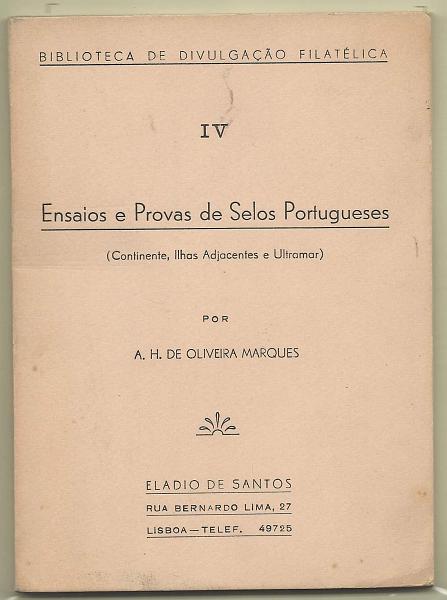 1547.jpg -     Lote:    1547                   Descrição:         Ensaios e Provas de Selos Portugueses (Continente, Ilhas Adjacentes e Ultramar) de Oliveira Marques. Editado por Eládio dos Santos. Um volume brochado, bem conservado.        Livro       Valor Base:     &euro; 20,00     Valor Venda:     Retirado     