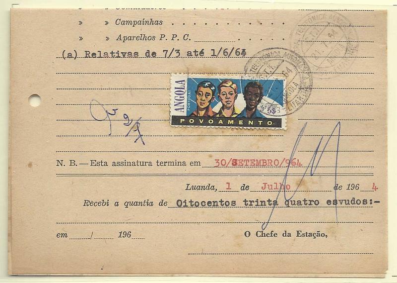 2005.jpg -     Lote:    2005      Lotes pelo Correio              Descrição:         Fiscais. Angola. 1962 &mdash; Povoamento. Recibo da Estação Central Telefónica de Luanda, datado de 01.07.1964) selado com selo de 5$00. MB e R.        IMP       Valor Base:     &euro; 6,00     Valor Venda:     Retirado     