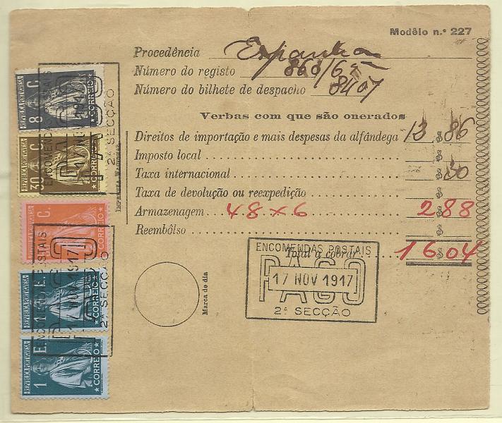 0166.jpg -     Lote:    166            Portugal       Descrição:         1912/17 &mdash; Ceres. Boletim de Importação mod 227 de encomenda postal remetida de Espanha para Lisboa (17.011.17) com selos de 8c, 50c e 2x1E CE214, 219 e 220 + 30c CE234, todos em denteado 15x14, papel porcelana. Franquia para pagamento da armazenagem da encomenda. MB e MR.        Carta       Valor Base:     &euro; 500,00     Valor Venda:     &euro; 1.500,00       