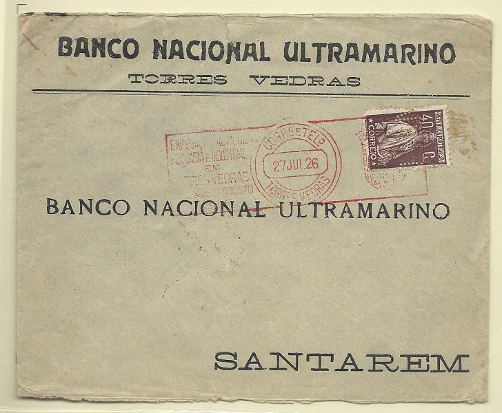 0226.jpg -     Lote:    226            Portugal       Descrição:         1924/26 &mdash; Ceres. Sobrescrito circulado de Torres Vedras (27.07.26) para Santarém (28.07.26) com selo de 40c chocolate CE283, perfurado BNU e obliterado com carimbo com flâmula publicitária batido a vermelho. MB e R.        Carta       Valor Base:     &euro; 25,00     Valor Venda:     &euro; 25,00       