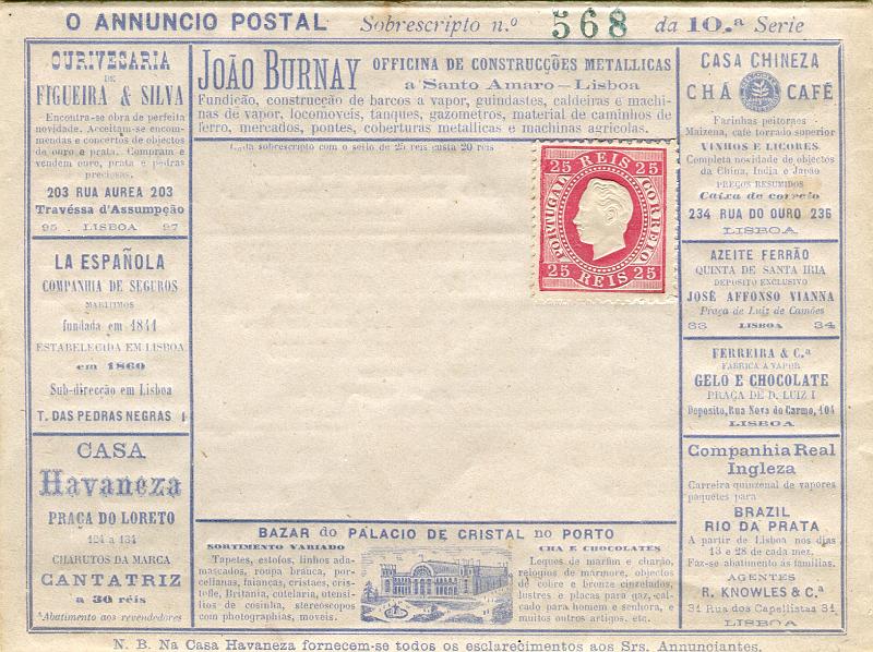 0342.jpg -     Lote:    342            Portugal       Descrição:         1878/80 &mdash; D. Luís I, fita direita. Sobrescritos particulares. Percursores. Sobrescrito intitulado "O ANNUNCIO POSTAL" com selo colado de 25 reis carmim em estado de novo. Sobrescrito n.º 568 da 10.ª Série, com impressão em azul. MB e MR.        IN       Valor Base:     &euro; 250,00     Valor Venda:     Retirado     