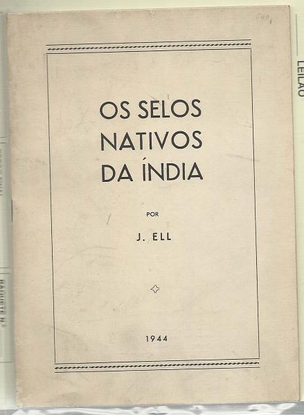 1497.jpg -     Lote:    1497                   Descrição:         Os selos Nativos da Índia por J. Ell. Um volume editado em 1944.        Livro       Valor Base:     &euro; 8,00     Valor Venda:     Retirado     