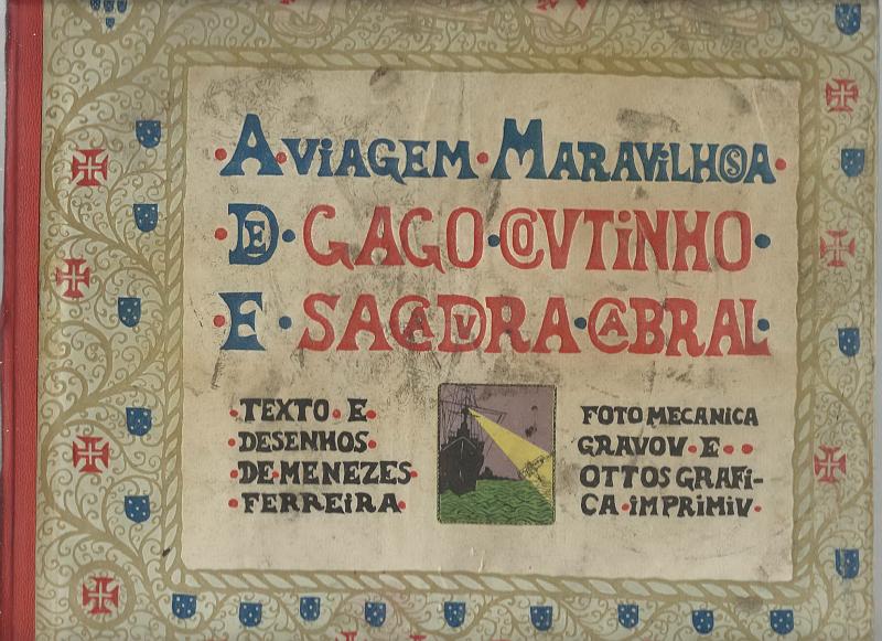 1541.jpg -     Lote:    1541                   Descrição:         A Viagem Maravilhosa de Gago Coutinho e Sacadura Cabral &mdash; texto e desenhos de Menezes Ferreira, com cerca de 12 estampas a cores e incluindo mapa com o trajecto completo.        Livro       Valor Base:     &euro; 30,00     Valor Venda:     &euro; 44,00       