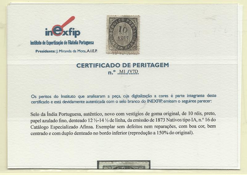 1418.jpg -     Lote:    1418            Índia       Descrição:         1873 &mdash; Nativos. Tipo IA. CE16, 10 reis, preto, em papel azulado fino. Valor de catálogo &euro; 92,00. Certificado de Peritagem do INEXFIP.         *       Valor Base:     &euro; 15,00     Valor Venda:     &euro;      