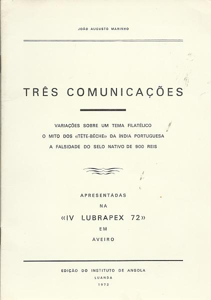 1940.jpg -     Lote:    1940                   Descrição:         Três comunicações apresentadas na IV Lubrapex'72 sobre selos da Índia Portuguesa por João Augusto Marinho. Edição do Instituto de Angola, Luanda, 1970.         Livro       Valor Base:     &euro; 8,00     Valor Venda:     &euro;      