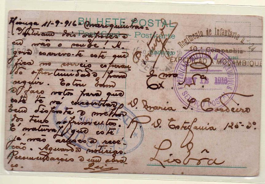 0496.jpg -     Lote:    496            1.ª Guerra Mundial       Descrição:         1914/19 &mdash; 1.ª Guerra Mundial. Expedição Militar a Moçambique * Kionga. Postal ilustrado circulado isento de franquia do Kionga (12.09.16) para Lisboa (10.11.16). Carimbo da expedição batido a violeta "EXPEDIÇÃO A MOÇAMBIQUE / SET 12 1916 / SERVIÇO POSTAL" e carimbo da unidade a sépia "REGIMENTO DE INFANTARIA N.º 24 / 10.ª COMPANHIA / EXPEDIÇÃO A MOÇAMBIQUE". MB e R.        PI       Valor Base:     &euro; 150,00     Valor Venda:     &euro; 150,00     