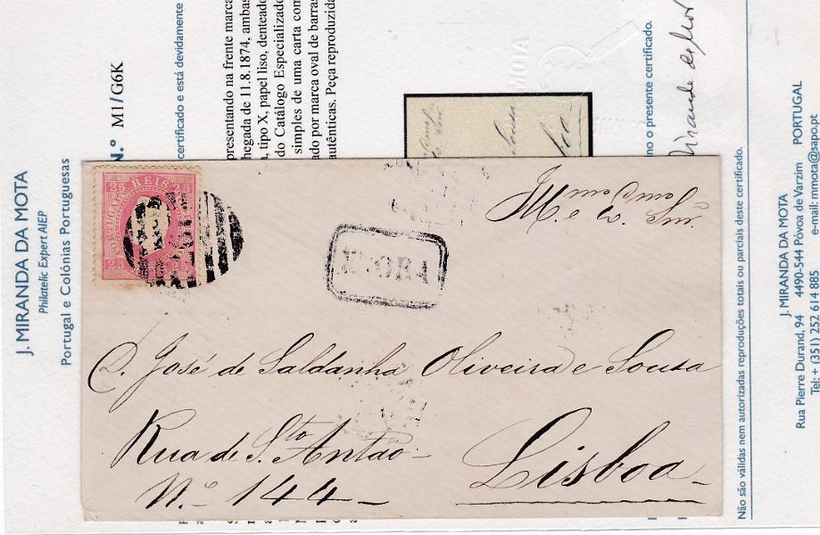 0798.jpg -     Lote:    798            Portugal       Descrição:         1870/76 &mdash; D. Luís I. Fita direita. CE40, 25 reis, carmim rosa, tipo X, papel liso, denteado 14, em sobrescrito circulado de Évora (11.08.74) para Lisboa. Certificado de Peritagem de J. Miranda da Mota.        Carta       Valor Base:     &euro; 70,00     Valor Venda:     Retirado     