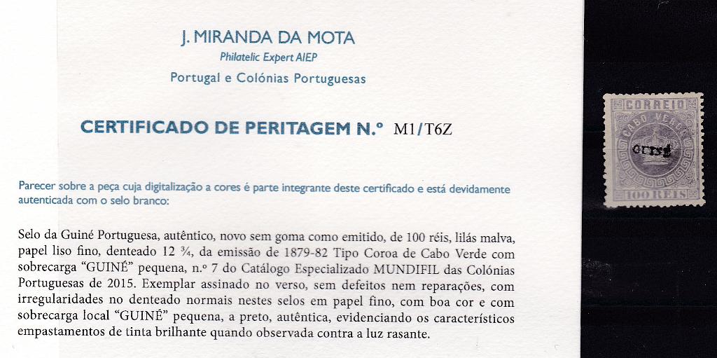 1125.jpg -     Lote:    1125            Guiné       Descrição:         1879/82 &mdash; Tipo Coroa. Selos de Cabo Verde, com sobrecarga "GUINÉ", pequena. CE7, 100 reis lilás malva. Valor de catálogo &euro; 450,00. Certificado de Peritagem de J. Miranda da Mota        *       Valor Base:     &euro; 120,00     Valor Venda:     &euro; 170,00       